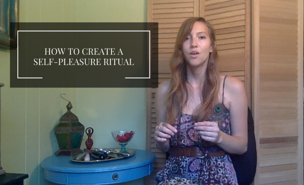 How to Create a Self-Pleasure Ritual