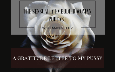 A Gratitude Letter to My Pussy