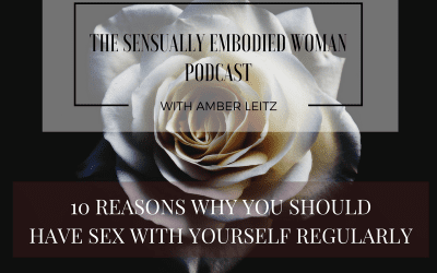 10 Reasons Why You Should Have Sex With Yourself Regularly
